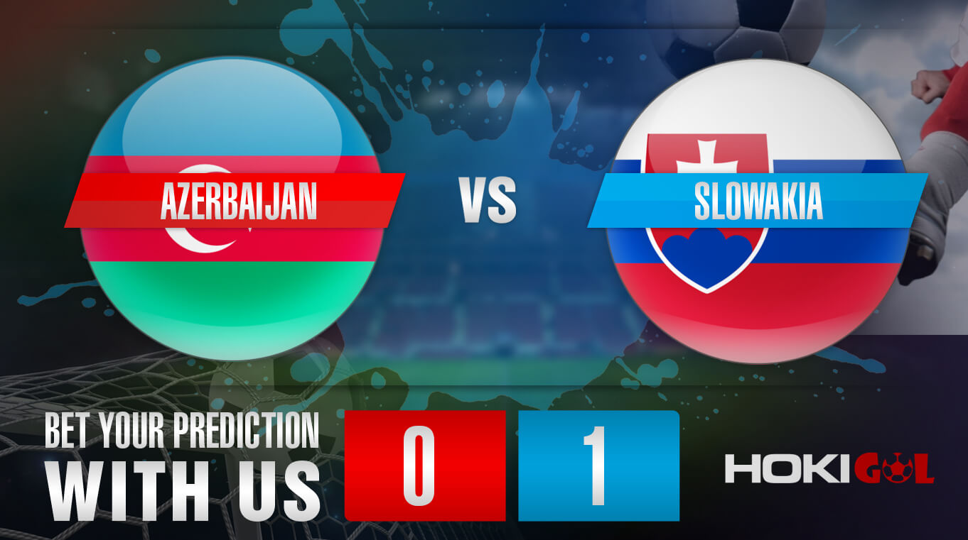 Prediksi Bola Azerbaijan Vs Slowakia 10 Juni 2022