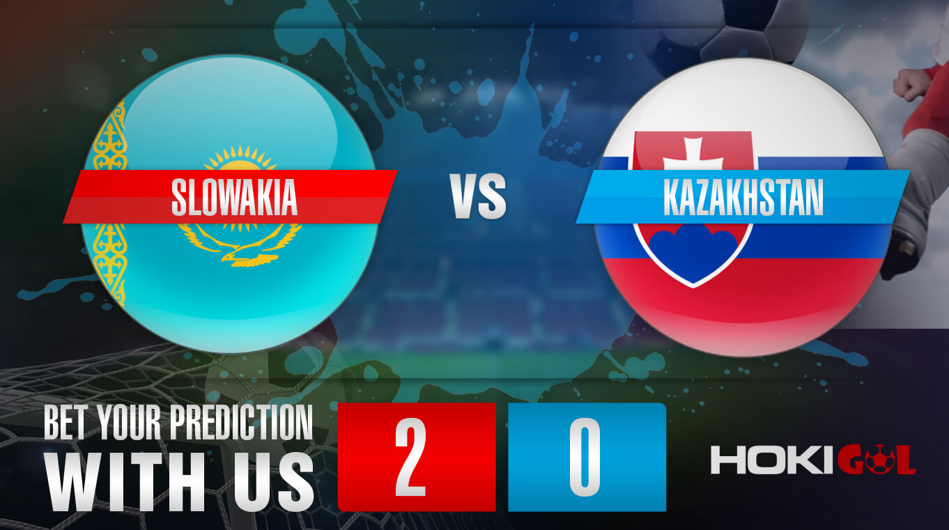 Prediksi Bola Slowakia Vs Kazakhstan 7 Juni 2022