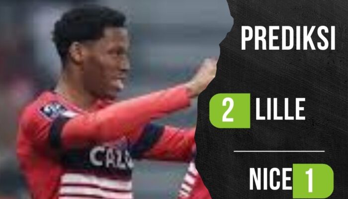 Prediksi Lille vs Nice Ligue 1 Prancis Senin 20 Mei 2024 Kick off Pukul 02.00