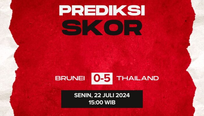 Prediksi Brunei vs Thailand, Senin 22 Juli 2024