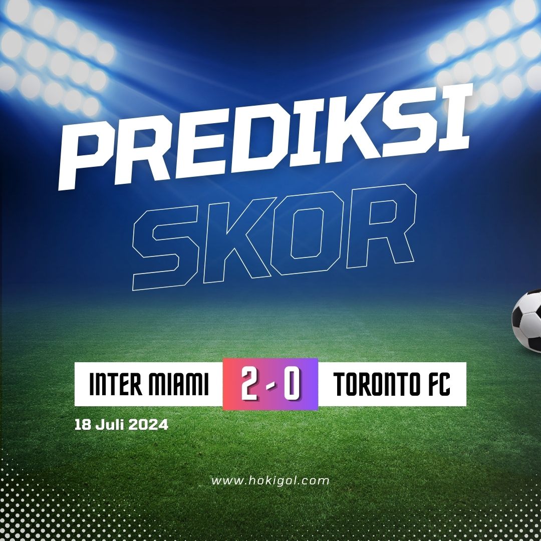 Prediksi Inter Miami vs Toronto FC