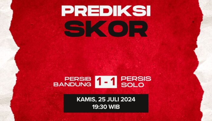 Prediksi Persib Bandung vs Persis Solo 25 Juli 2024 Piala Presiden