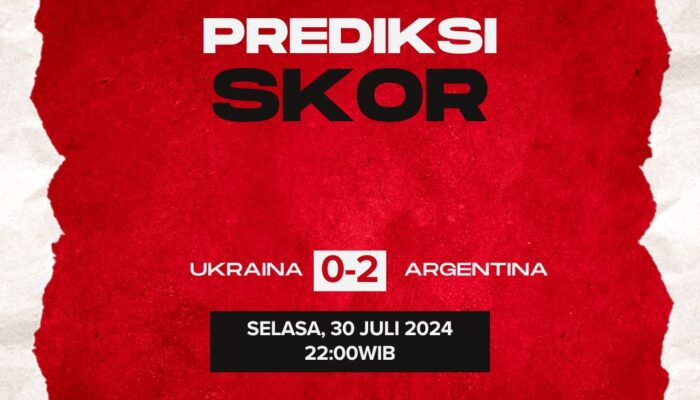 Prediksi Ukraina vs Argentina 30 Juli 2024