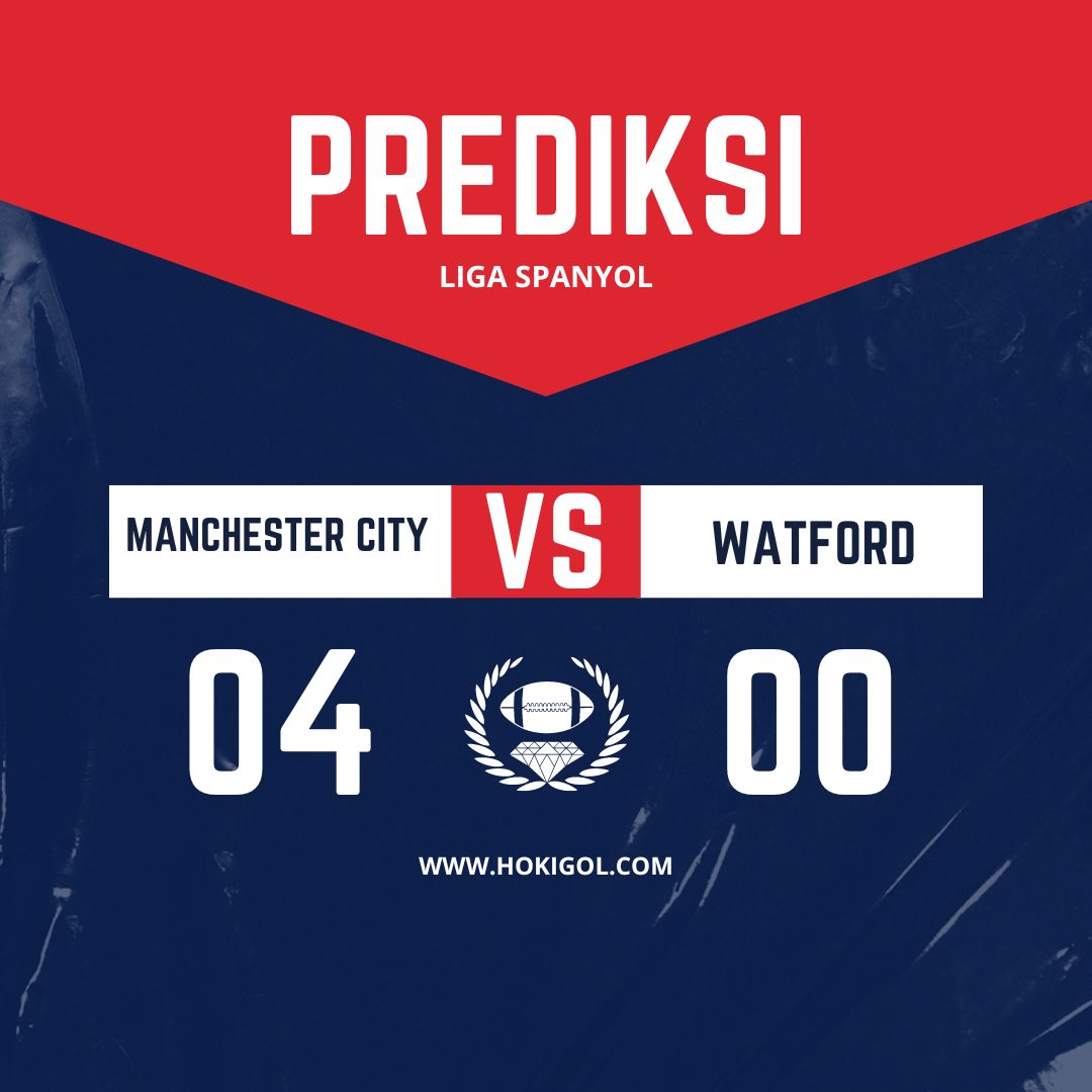 Prediksi Manchester City vs Watford