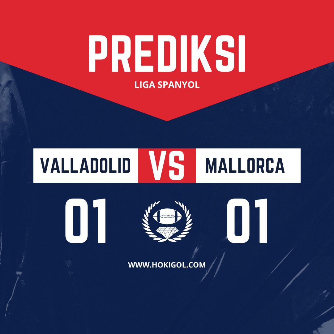 Prediksi Valladolid vs Mallorca