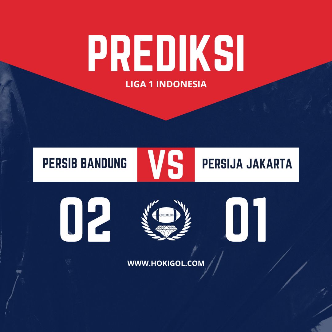 prediksi Persib Bandung vs Persija Jakarta