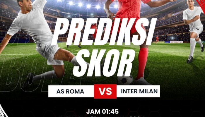 Prediksi AS Roma vs Inter Milan 21 Oktober 2024: Duel Sengit di Olimpico, Siapa Unggul?