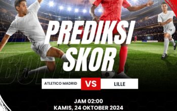 Prediksi Atletico Madrid Vs Lille